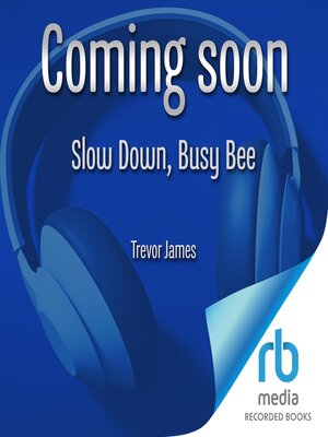 cover image of Slow Down, Busy Bee